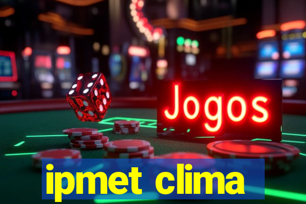 ipmet clima